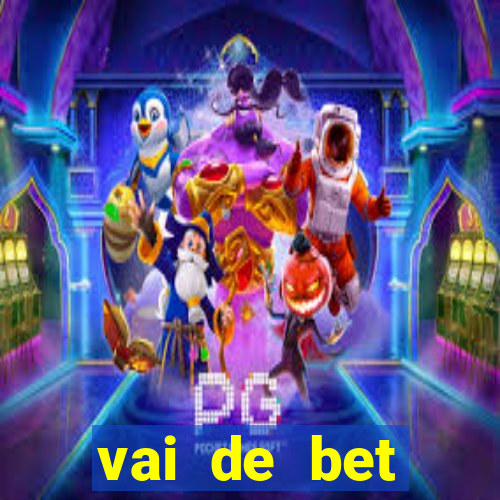 vai de bet esportes da sorte